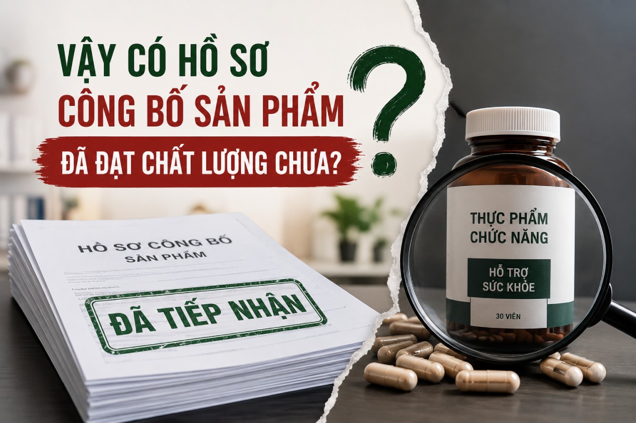 Vậy có hồ sơ công bố sản phẩm đã đạt chất lượng chưa?