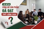 Có hồ sơ công bố sản phẩm đã đạt chất lượng chưa?